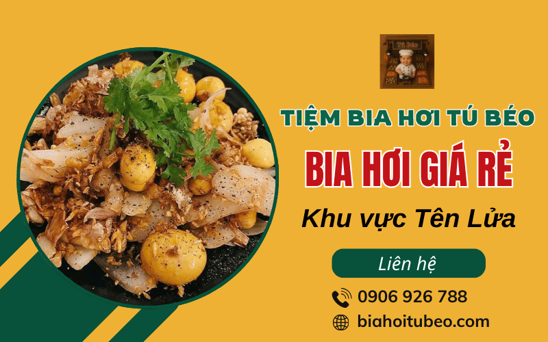 Bia hơi giá rẻ khu vực Tên Lửa